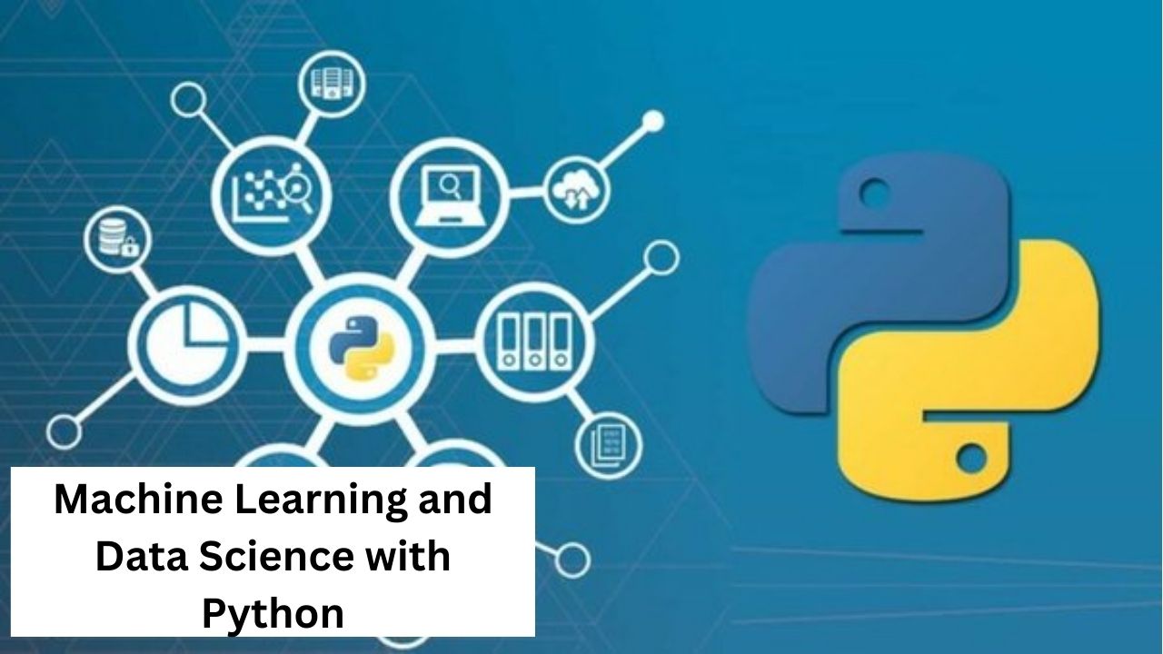 Machine Learning and Data Science with Python